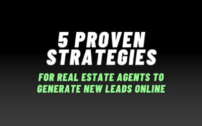 5 Proven Strategies for Real Estate Agents to Generate New Leads Online