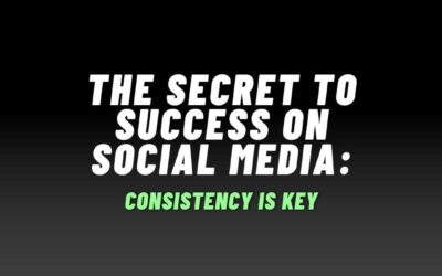 The Secret to Success on Social Media: Consistency is Key