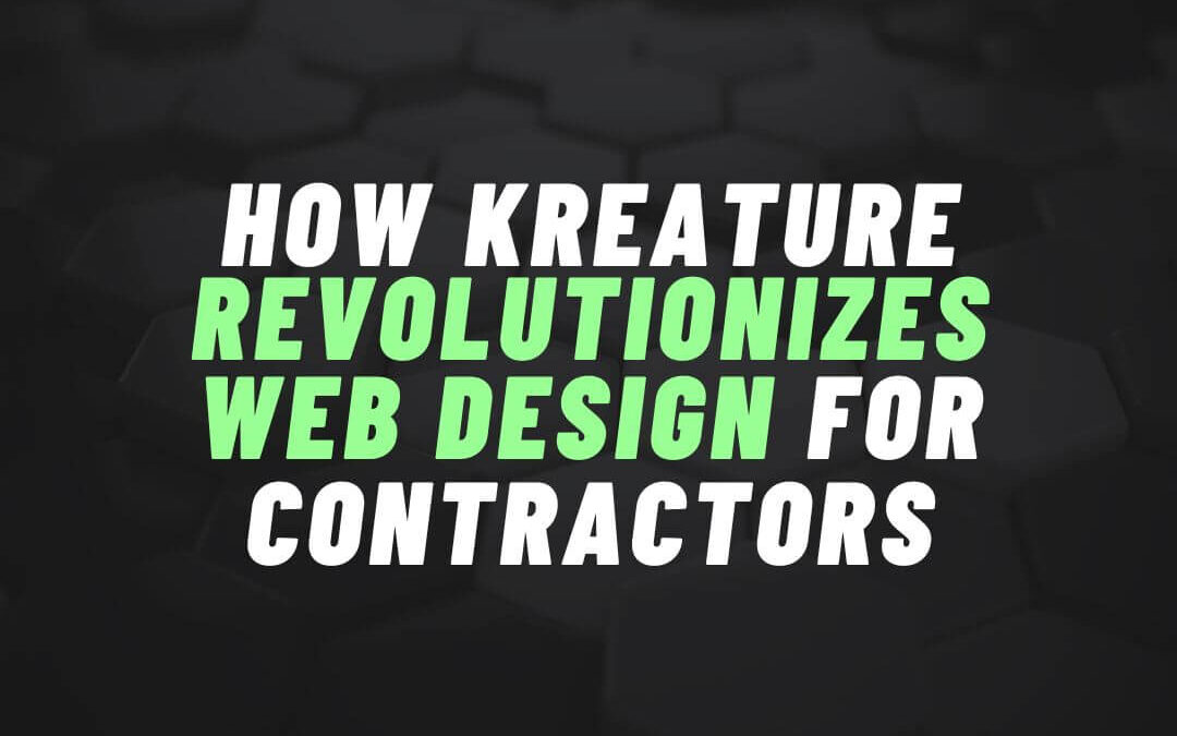 Kreature revolutionizes web design for contractors with tailored, high-converting websites.