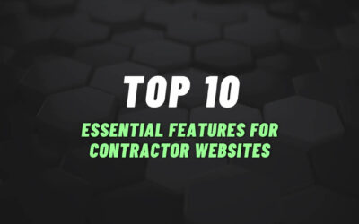 Top 10 Essential Features for Contractor Websites